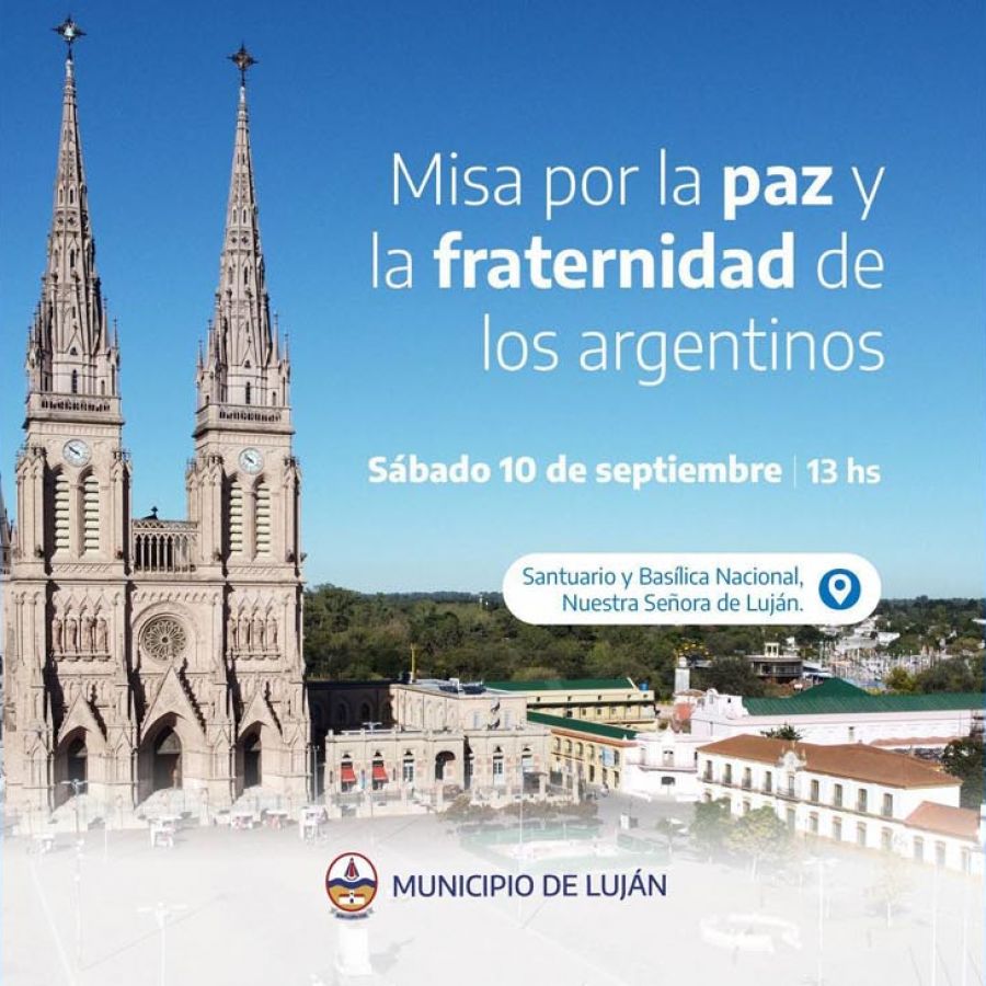 El municipio de Luján convoca a una misa "por la Paz y la Fraternidad de los argentino".