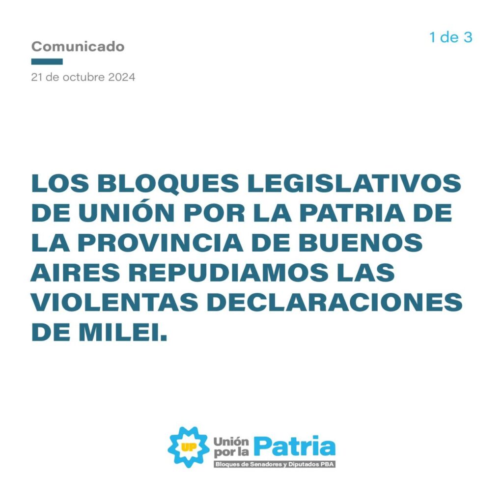 La tropa de Unión por la Patria de la Legislatura bonaerense se abroqueló contra los dichos virulentos que de Javier Milei contra Cristina Kirchner.