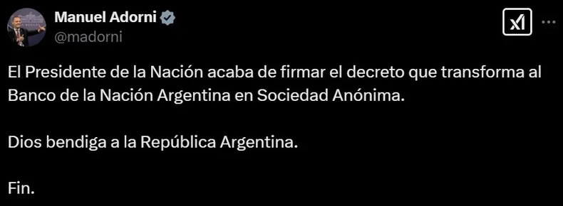 La medida oficial que convirtió al Banco Nación en una Sociedad Anónima fue anunciada por el portavoz oficial, Manuel Adorni y lleva la firma de Milei. 