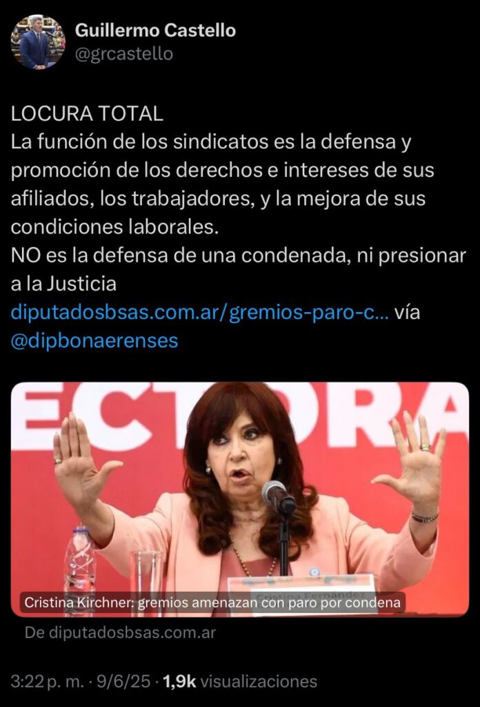 El diputado bonaerense, Guillermo Castelo, no sólo apuntó hacia Cristina Kirchner sino que también cargó hacia los sindicatos que se plegaron en apoyo a la exmandataria.