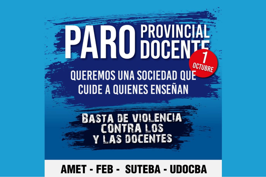 Docentes bonaerenses arrancan este jueves un sorpresivo paro provincial por los episodios de violencia registrado en las escuelas de la provincia de Buenos Aires. 