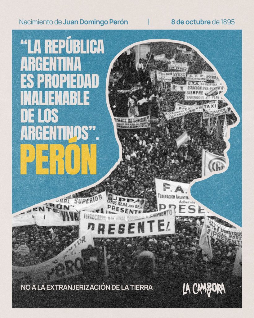 La Cámpora recuperó una histórica frase de Perón en defensa de la soberanía nacional, en medio del debate por la Ley de Tierras.